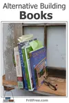 If you're like me, you have a growing library of Alternative Building Books, magazines and notes; add these great books to your collection...