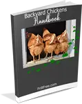 Backyard Chickens Handbook - includes the Egg Hatching Troubleshooting Guide...