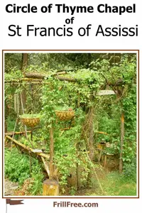 The Circle of Thyme Chapel of St. Francis of Assisi is a twig gazebo built on a whim for the clematis to clamber up - it was more successful than we ever imagined...