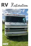 Tips for your DIY RV Restoration - giving your old recreational vehicle a new lease on life...