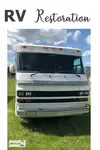 Tips for your DIY RV Restoration - giving your old recreational vehicle a new lease on life...