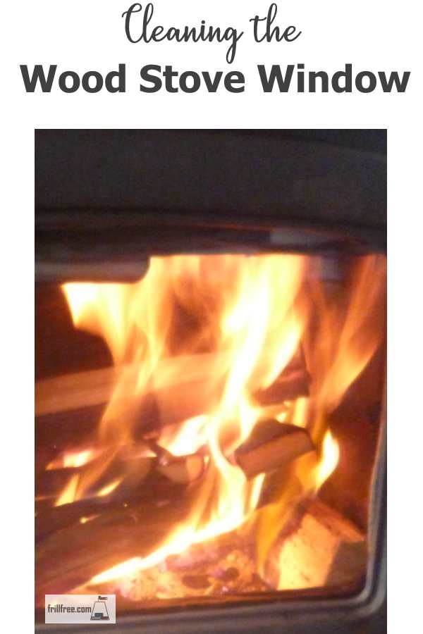 Cleaning the Wood Stove Window - sparkling clean so you can see the flickering flames...
